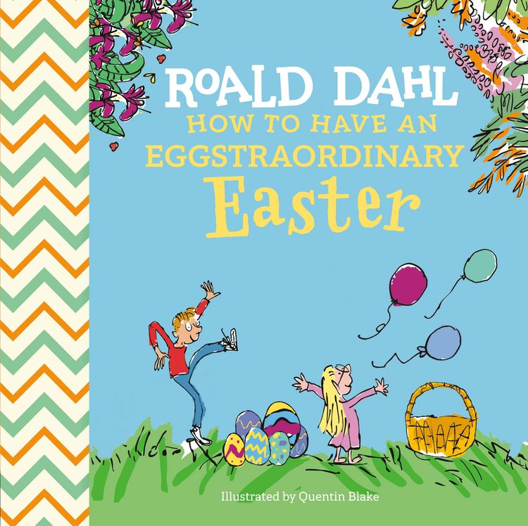 Produktbild: Roald Dahl: How to Have An Eggstraordinary Easter