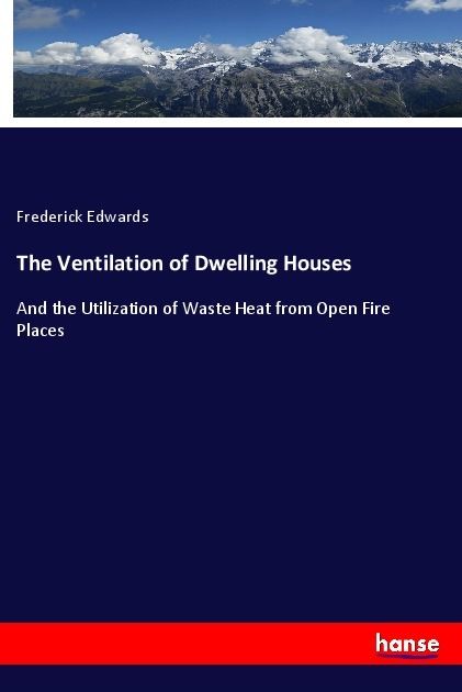 Produktbild: The Ventilation of Dwelling Houses