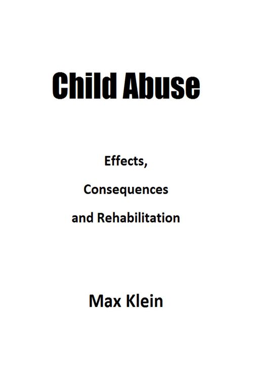 Produktbild: Child Abuse: Effects, Consequences and Rehabilitation