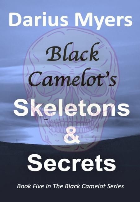Produktbild: Black Camelot's Skeletons & Secrets