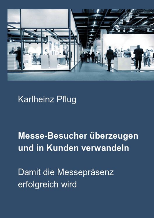 Produktbild: Messe-Besucher &uuml;berzeugen und in Kunden verwandeln