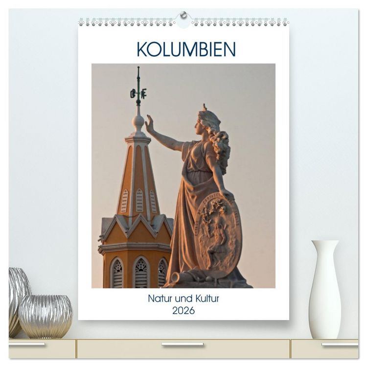 Produktbild: Kolumbien - Natur und Kultur (hochwertiger Premium Wandkalender 2026 DIN A2 hoch), Kunstdruck in Hochglanz