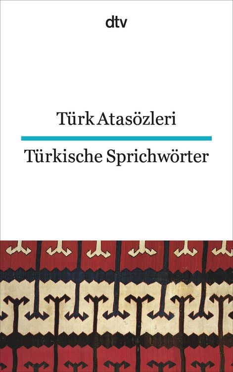Produktbild: T&uuml;rk Atas&ouml;zleri T&uuml;rkische Sprichw&ouml;rter