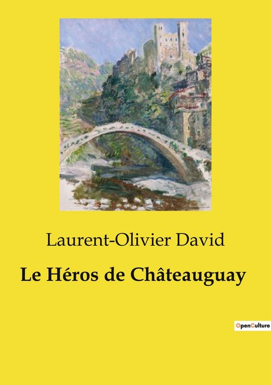 Produktbild: Le H&eacute;ros de Ch&acirc;teauguay