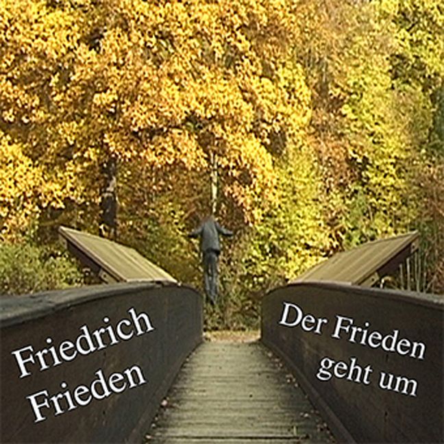 Produktbild: Friedrich Frieden : Der Frieden geht um