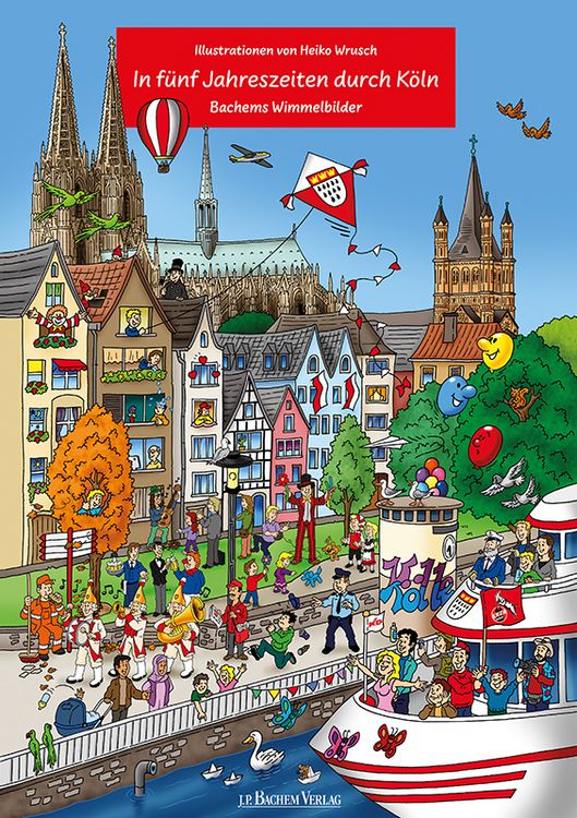 Produktbild: In f&uuml;nf Jahreszeiten durch K&ouml;ln - Liebevoll von Heiko Wrusch illustriert