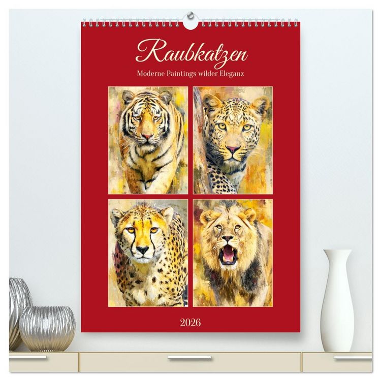 Produktbild: Raubkatzen. Moderne Paintings wilder Eleganz (hochwertiger Premium Wandkalender 2026 DIN A2 hoch), Kunstdruck in Hochglanz