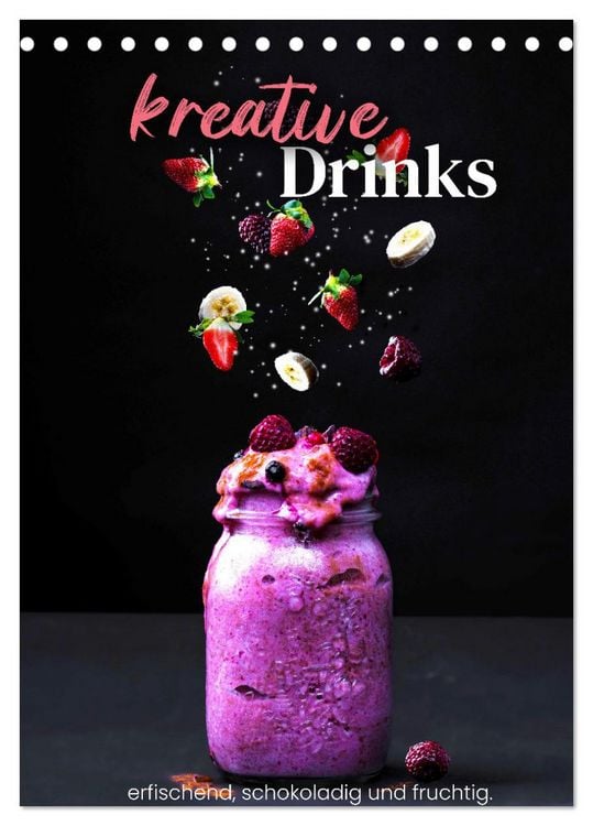 Produktbild: Kreative Drinks - erfrischend, schokoladig und fruchtig. (Tischkalender 2026 DIN A5 hoch), CALVENDO Monatskalender