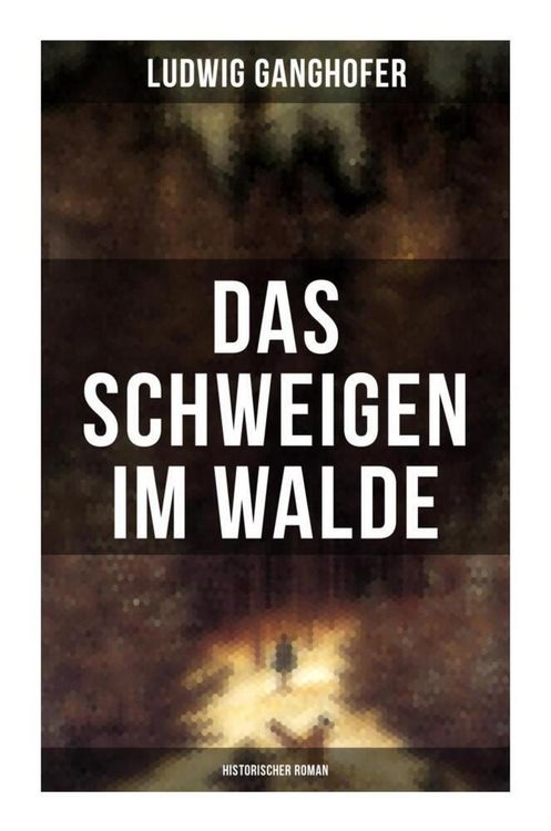 Produktbild: Das Schweigen im Walde (Historischer Roman)