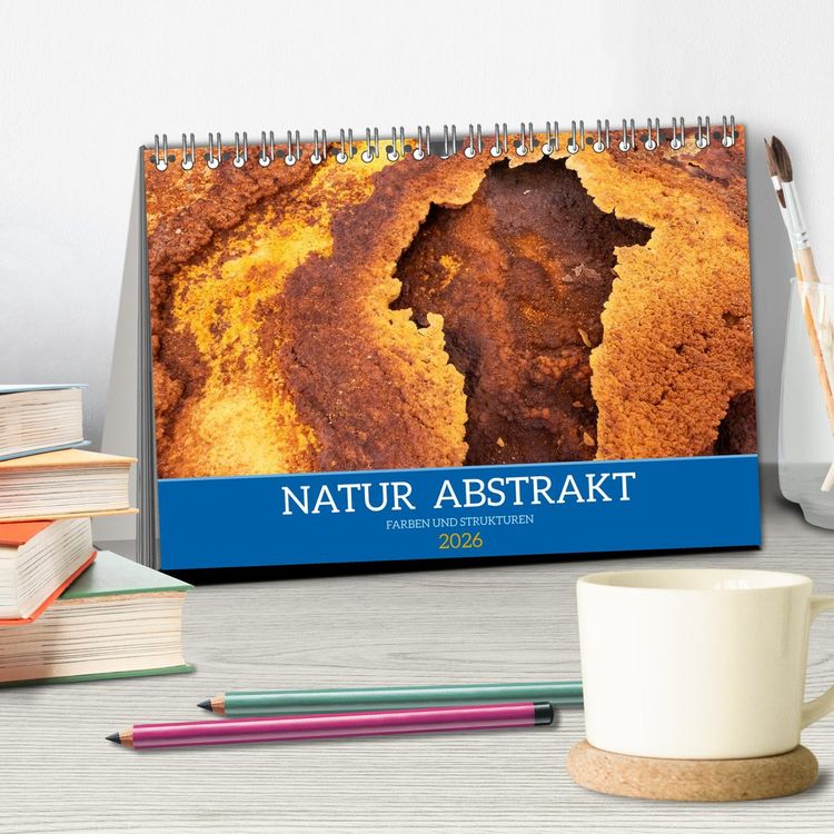 Produktbild: Natur abstrakt Farben und Strukturen (Tischkalender 2026 DIN A5 quer), CALVENDO Monatskalender