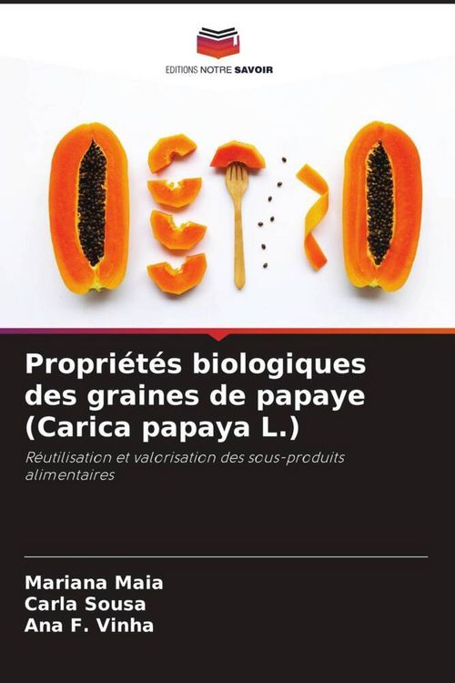 Produktbild: Propri&eacute;t&eacute;s biologiques des graines de papaye (Carica papaya L.)