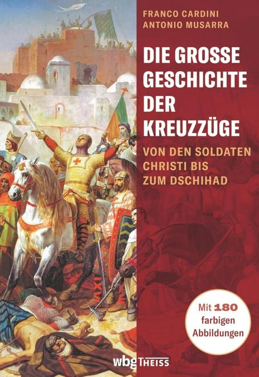Produktbild: Die gro&szlig;e Geschichte der Kreuzz&uuml;ge