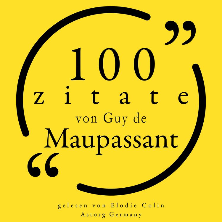 Produktbild: 100 Zitate von Guy de Maupassant