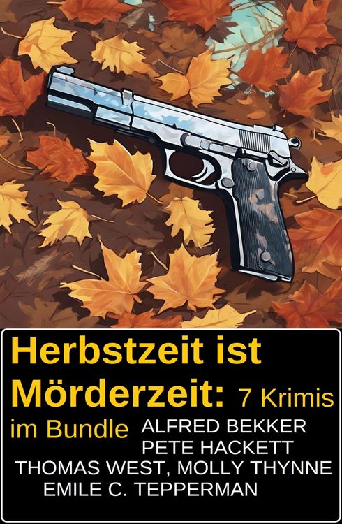 Produktbild: Herbstzeit ist M&ouml;rderzeit: 7 Krimis im Bundle