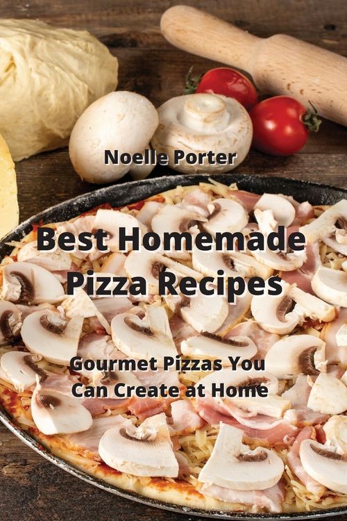 Produktbild: Best Homemade Pizza Recipes