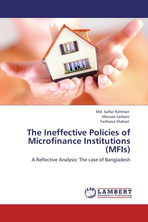 Produktbild: The Ineffective Policies of Microfinance Institutions (MFIs)