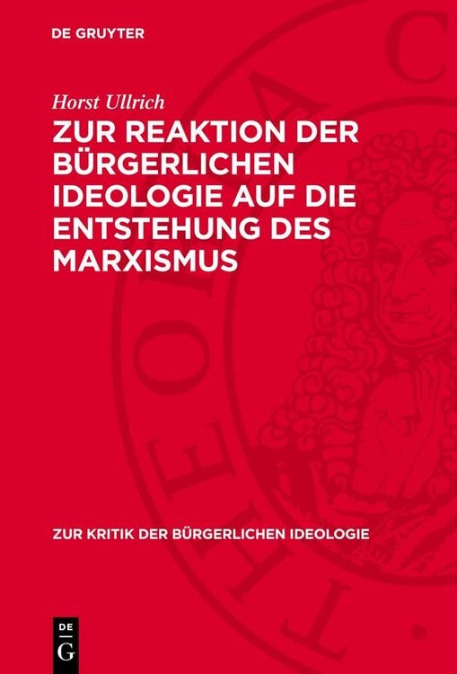 Produktbild: Zur Reaktion der b&uuml;rgerlichen Ideologie auf die Entstehung des Marxismus