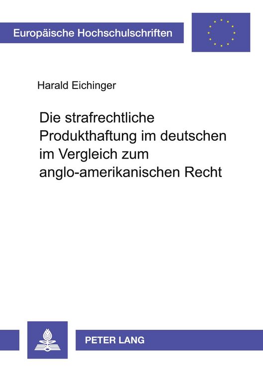 Produktbild: Die strafrechtliche Produkthaftung im deutschen im Vergleich zum anglo-amerikanischen Recht