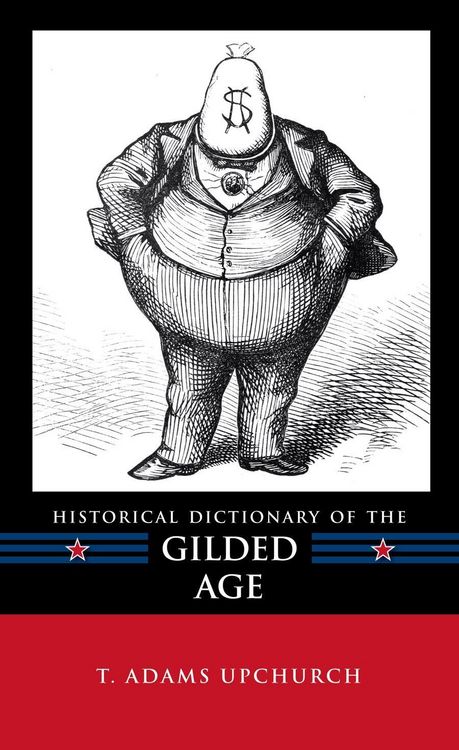 Produktbild: Historical Dictionary of the Gilded Age