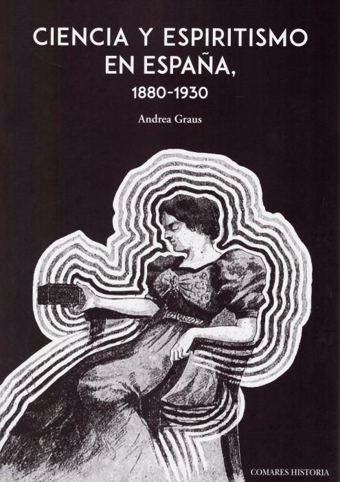 Produktbild: Ciencia y espiritismo en Espa&ntilde;a, 1880-1930