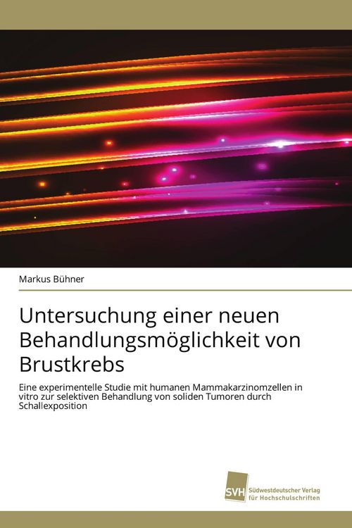 Produktbild: Untersuchung einer neuen Behandlungsm&ouml;glichkeit von Brustkrebs