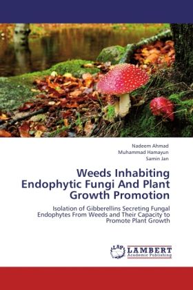 Produktbild: Ahmad, N: Weeds Inhabiting Endophytic Fungi And Plant Growth