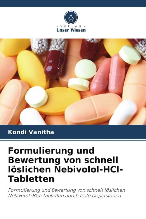 Produktbild: Formulierung und Bewertung von schnell l&ouml;slichen Nebivolol-HCl-Tabletten
