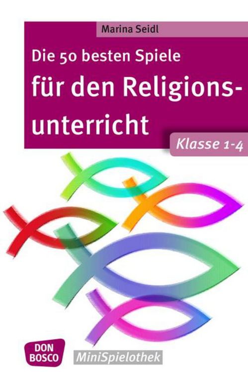 Produktbild: Die 50 besten Spiele f&uuml;r den Religionsunterricht. Klasse 1-4