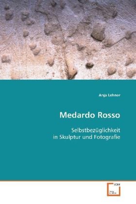 Produktbild: Lehner, A: Medardo Rosso