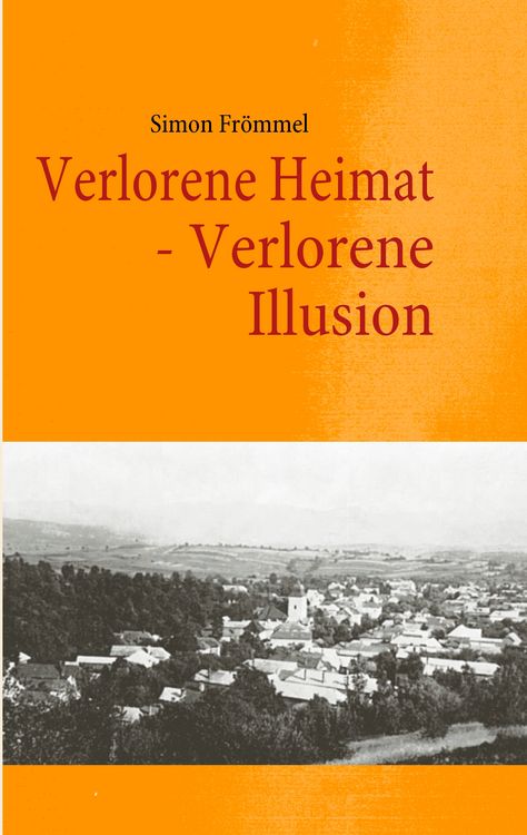 Produktbild: Verlorene Heimat - Verlorene Illusion
