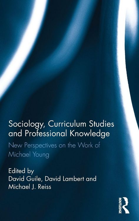 Produktbild: Sociology, Curriculum Studies and Professional Knowledge
