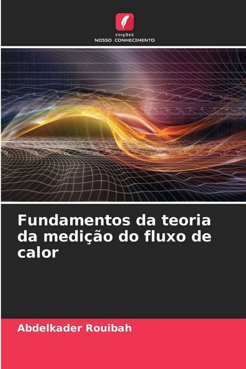 Produktbild: Fundamentos da teoria da medi&ccedil;&atilde;o do fluxo de calor