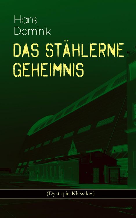 Produktbild: Das st&auml;hlerne Geheimnis (Dystopie-Klassiker)