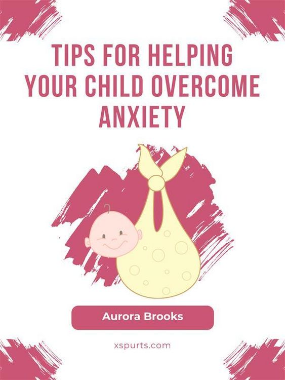 Produktbild: Tips for Helping Your Child Overcome Anxiety