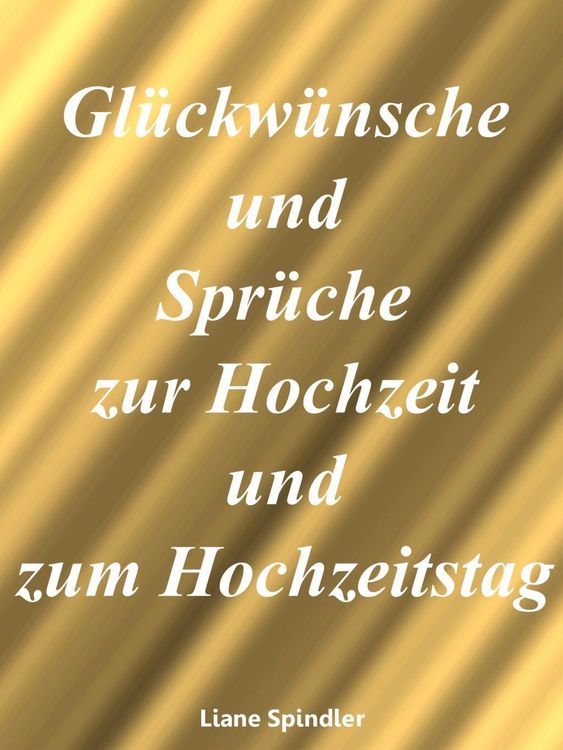 Produktbild: Gl&uuml;ckw&uuml;nsche und Spr&uuml;che zur Hochzeit und zum Hochzeitstag