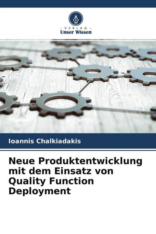 Produktbild: Neue Produktentwicklung mit dem Einsatz von Quality Function Deployment