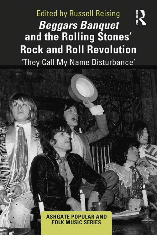 Produktbild: Beggars Banquet and the Rolling Stones' Rock and Roll Revolution