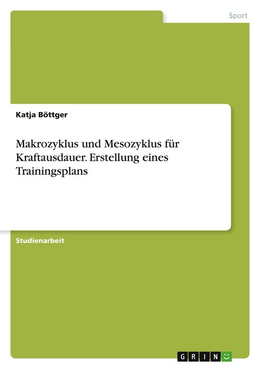 Produktbild: Makrozyklus und Mesozyklus f&uuml;r Kraftausdauer. Erstellung eines Trainingsplans