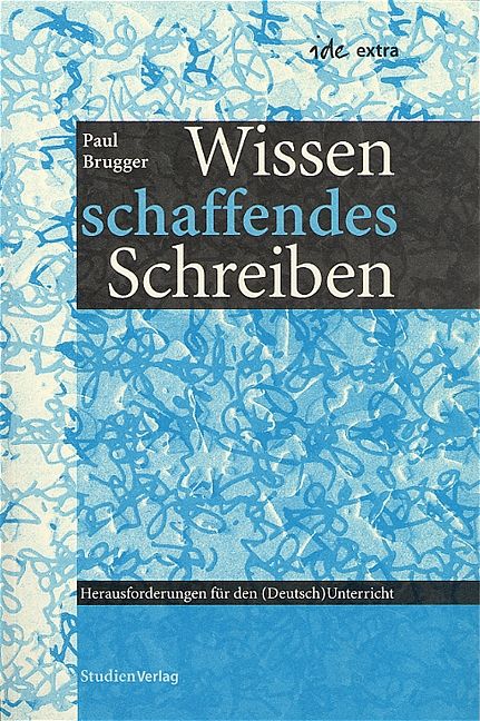 Bild vom Artikel Wissen schaffendes Schreiben vom Autor Paul Brugger