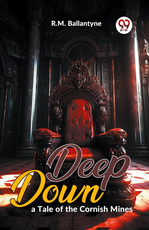 Produktbild: Deep Down, A Tale Of The Cornish Mines