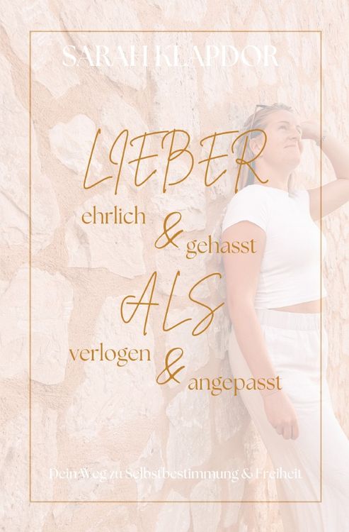 Produktbild: Lieber ehrlich &amp; gehasst, als verlogen &amp; angepasst