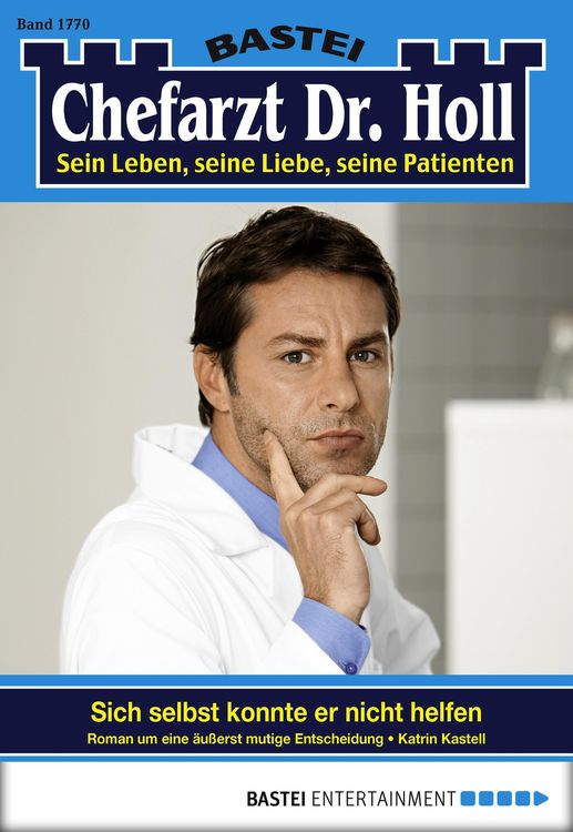 Bild vom Artikel Chefarzt Dr. Holl 1770 vom Autor Katrin Kastell