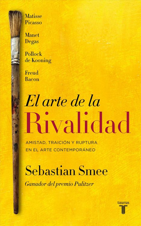 Produktbild: El arte de la rivalidad : amistad, traici&oacute;n y ruptura en el arte contempor&aacute;neo