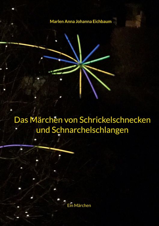 Produktbild: Das M&auml;rchen von Schrickelschnecken und Schnarchelschlangen