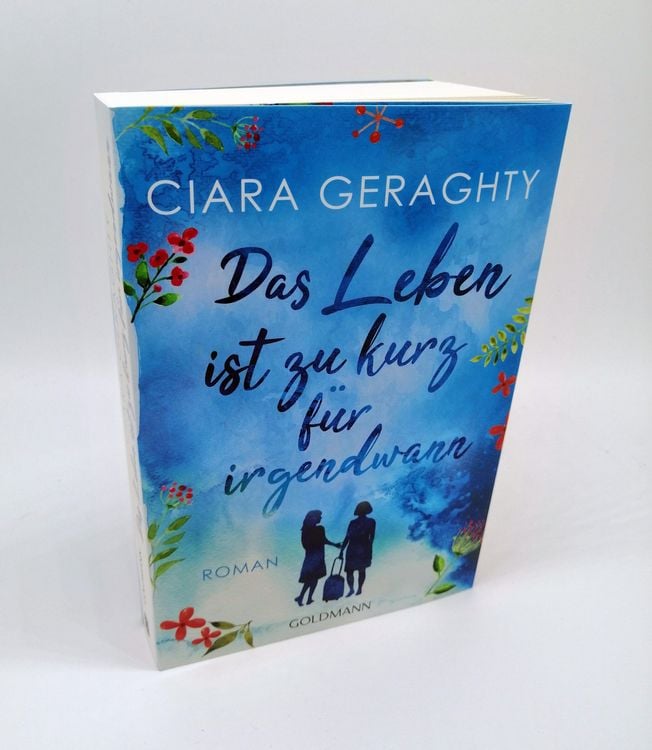 Das Leben Ist Zu Kurz Für Irgendwann Buch 'Das Leben ist zu kurz für irgendwann' von 'Ciara Geraghty' - Buch