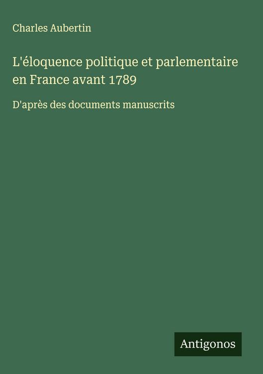Produktbild: L'&eacute;loquence politique et parlementaire en France avant 1789