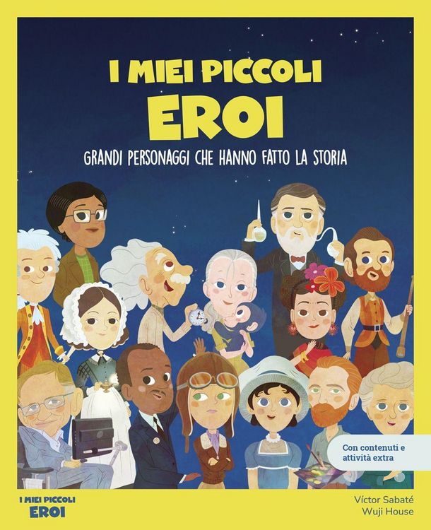 Produktbild: I miei piccoli eroi. Grandi personaggi che hanno fatto la storia. Con giochi e attivit&agrave; extra