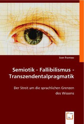 Produktbild: Trantow, S: Semiotik - Fallibilismus - Transzendentalpragmat