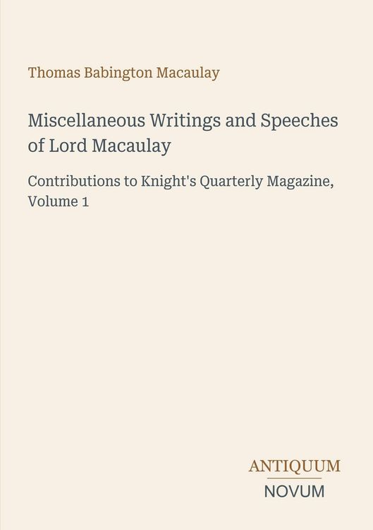 Produktbild: Miscellaneous Writings and Speeches of Lord Macaulay