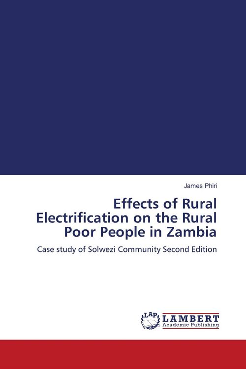 Produktbild: Effects of Rural Electrification on the Rural Poor People in Zambia